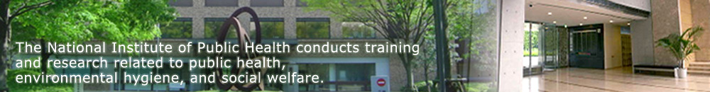 The National Institute of Public Health conducts training and research related to public health, environmental hygiene, and social welfare.