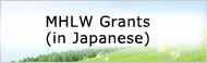 MHLW Grants(in Japanese)